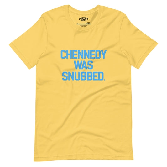 Chennedy Was Snubbed Tee